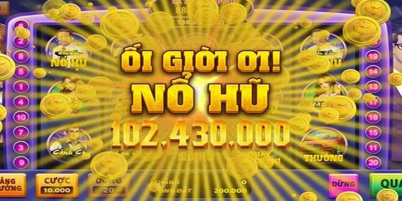 Các game nổ hũ tặng tiền khởi nghiệp phổ nhất
