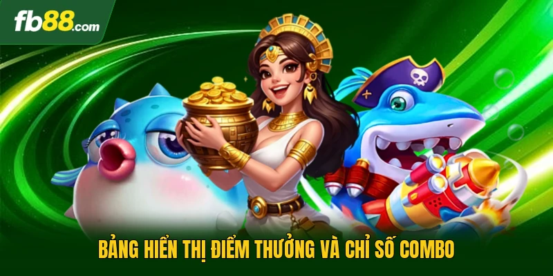 Trùm Săn Cá - Cuộc Truy Tìm Kho Báu Dưới Đại Dương Sâu Thẳm 3 Bảng hiển thị điểm thưởng và chỉ số combo