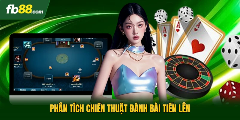 Phân tích chiến thuật đánh bài tiến lên 