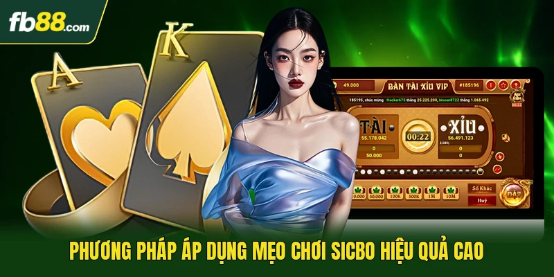 Phương pháp áp dụng mẹo chơi Sicbo hiệu quả cao