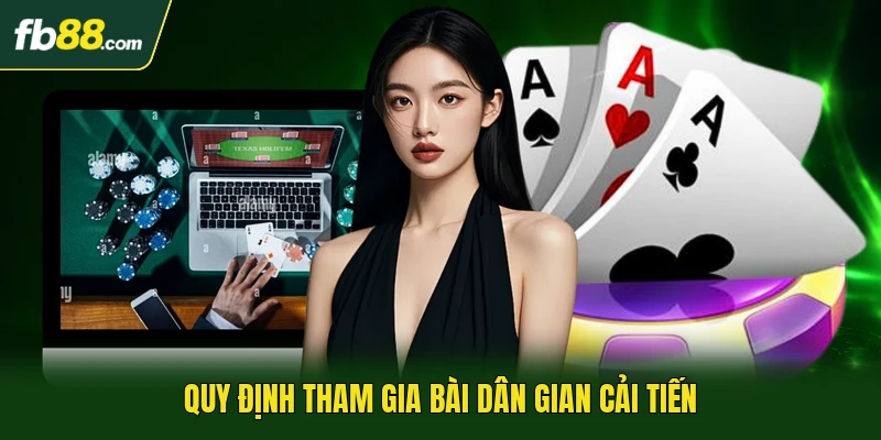 Sâm Lốc Đổi Thưởng - Xu Hướng Giải Trí Online Thế Hệ Mới 2 Quy định tham gia bài dân gian cải tiến