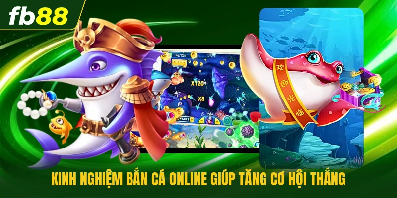 Kinh Nghiệm Bắn Cá Online Giúp Săn Thưởng Hiệu Quả Nhất 1 Kinh nghiệm bắn cá online giúp tăng cơ hội thắng