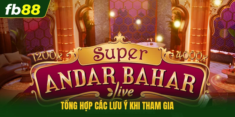 Cách Chơi Andar Bahar Đơn Giản Dễ Thắng Cho Người Mới 3 Tổng hợp các lưu ý khi tham gia