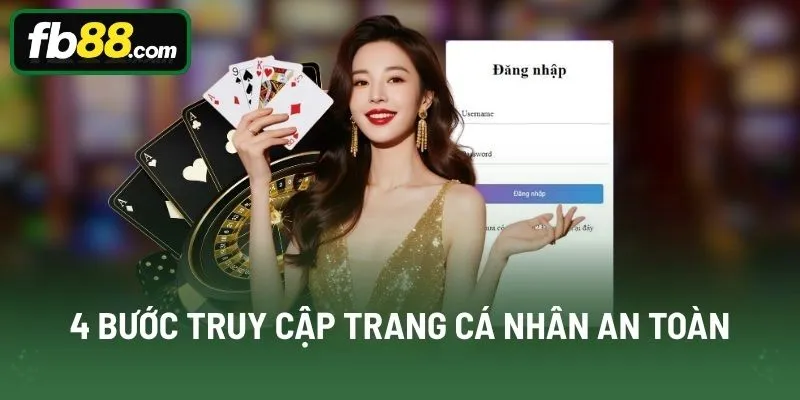4 bước truy cập trang cá nhân an toàn