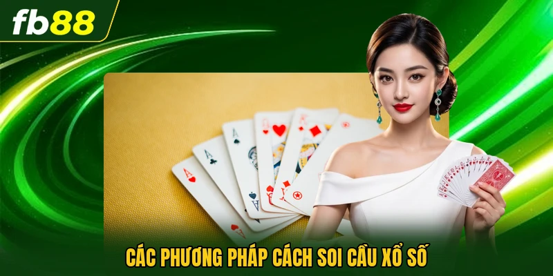 Các phương pháp cách soi cầu xổ số