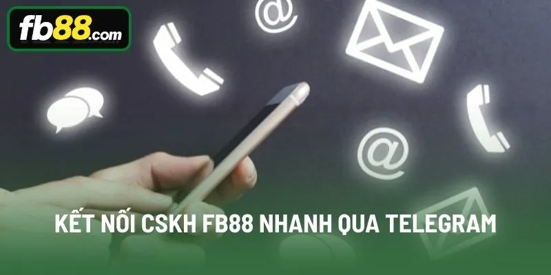 Kết nối CSKH FB88 nhanh qua Telegram