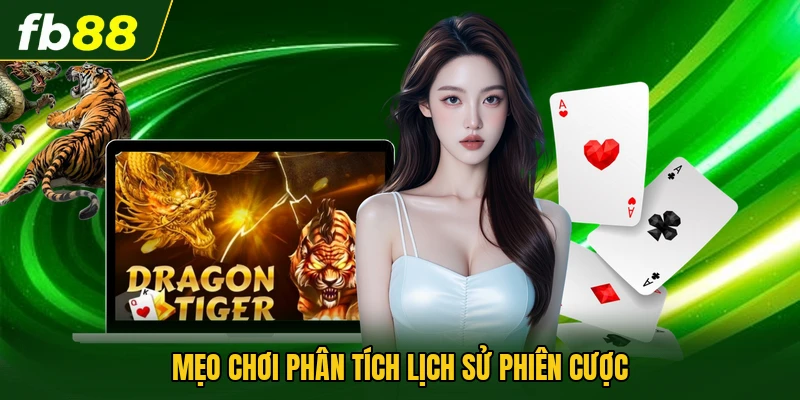 Mẹo Chơi Bài Rồng Hổ | Bí Quyết Chiến Thắng Nhà Cái 2 Mẹo chơi phân tích lịch sử phiên cược