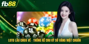 Loto Lâu Chưa Về - Thống Kê Chu Kỳ Số Vắng Mặt Chuẩn