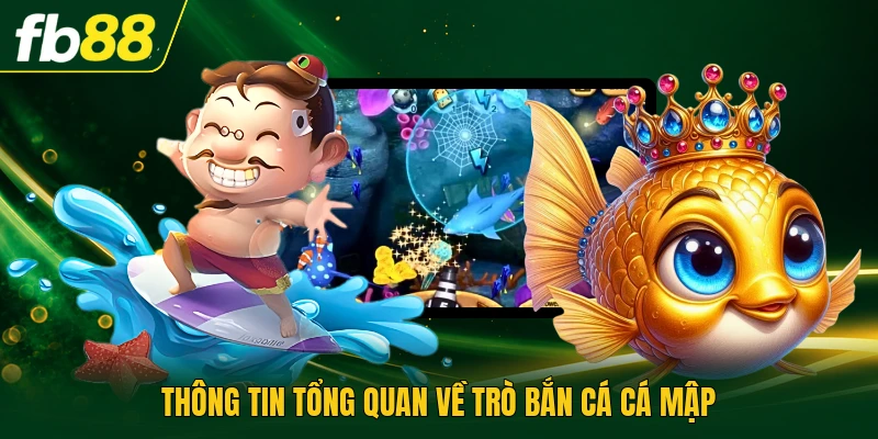 Thông tin tổng quan về trò bắn cá cá mập