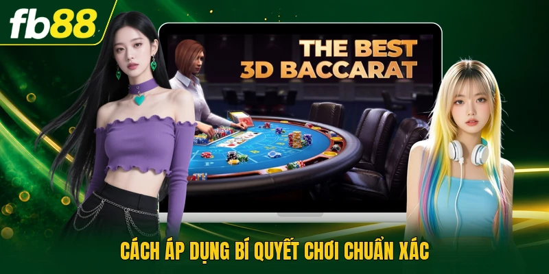Kinh Nghiệm Chơi Baccarat | Tuyệt Chiêu Đánh Hiệu Quả 2 Cách áp dụng bí quyết chơi chuẩn xác